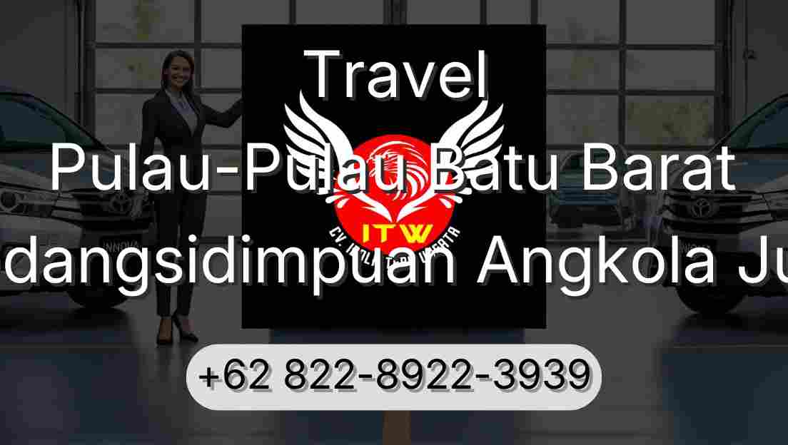 Travel Pulau-Pulau Batu Barat Padangsidimpuan Angkola Julu