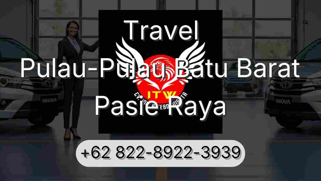 Travel Pulau-Pulau Batu Barat Pasie Raya