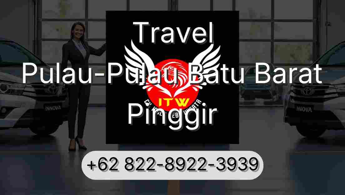 Travel Pulau-Pulau Batu Barat Pinggir
