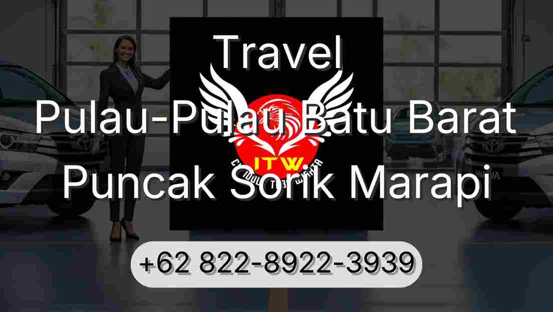 Travel Pulau-Pulau Batu Barat Puncak Sorik Marapi