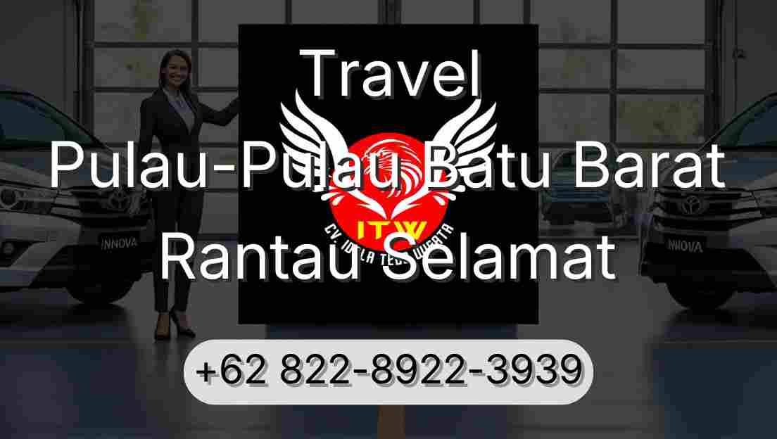 Travel Pulau-Pulau Batu Barat Rantau Selamat