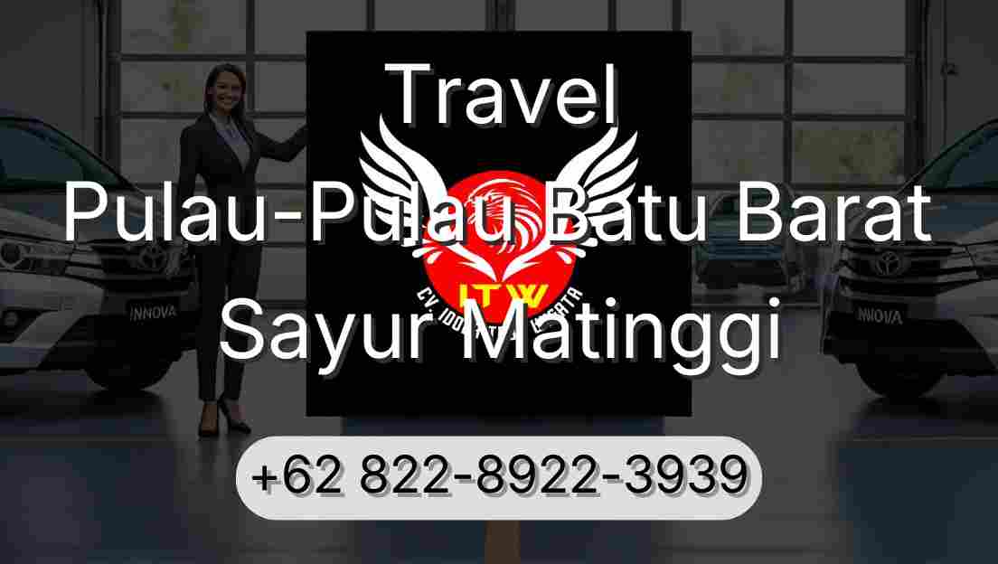 Travel Pulau-Pulau Batu Barat Sayur Matinggi