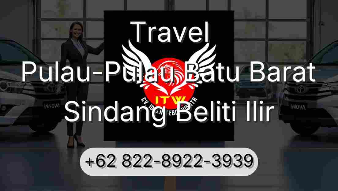 Travel Pulau-Pulau Batu Barat Sindang Beliti Ilir
