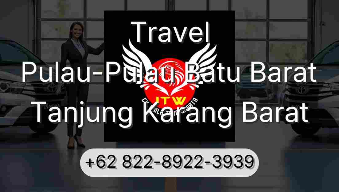 Travel Pulau-Pulau Batu Barat Tanjung Karang Barat