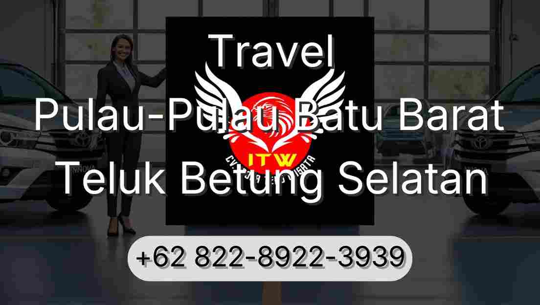 Travel Pulau-Pulau Batu Barat Teluk Betung Selatan