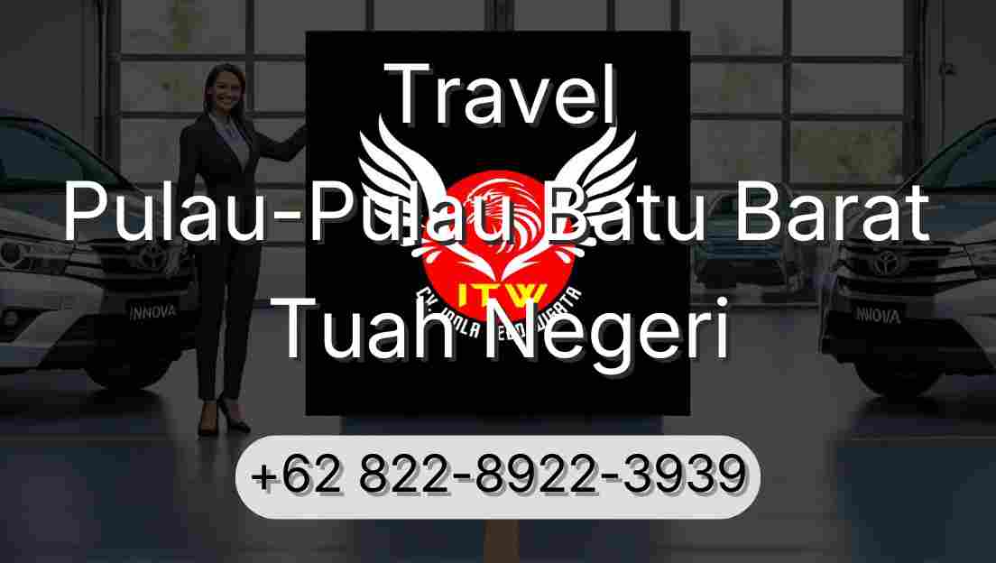 Travel Pulau-Pulau Batu Barat Tuah Negeri