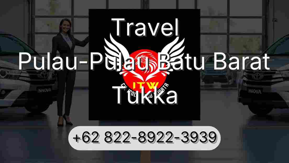 Travel Pulau-Pulau Batu Barat Tukka