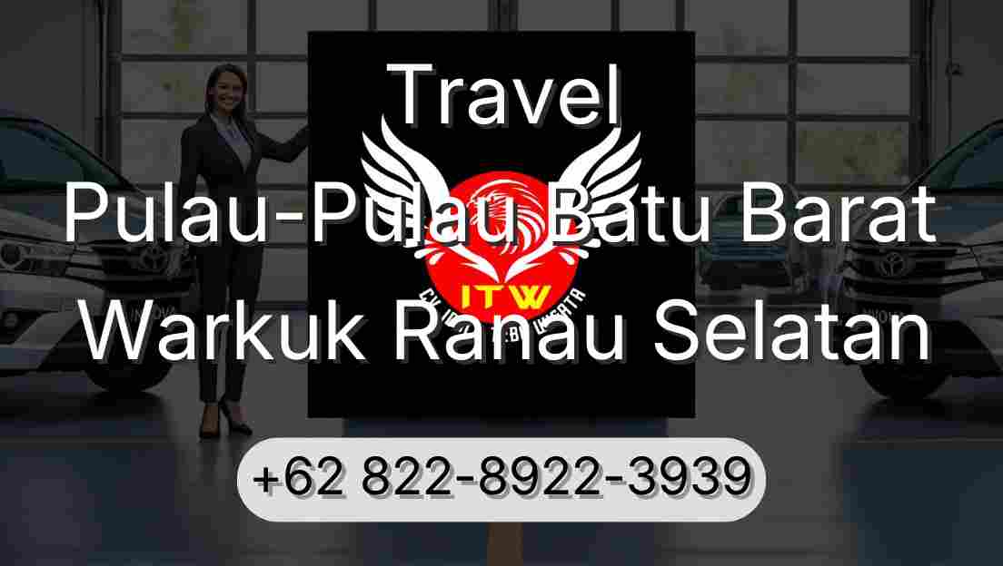 Travel Pulau-Pulau Batu Barat Warkuk Ranau Selatan