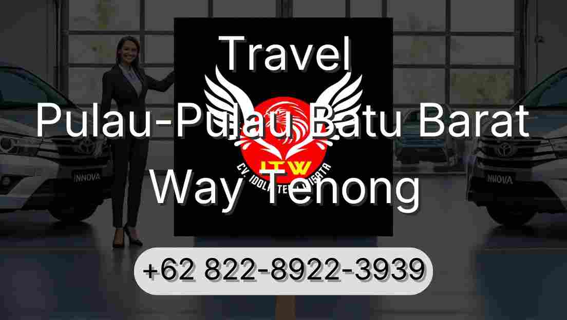 Travel Pulau-Pulau Batu Barat Way Tenong
