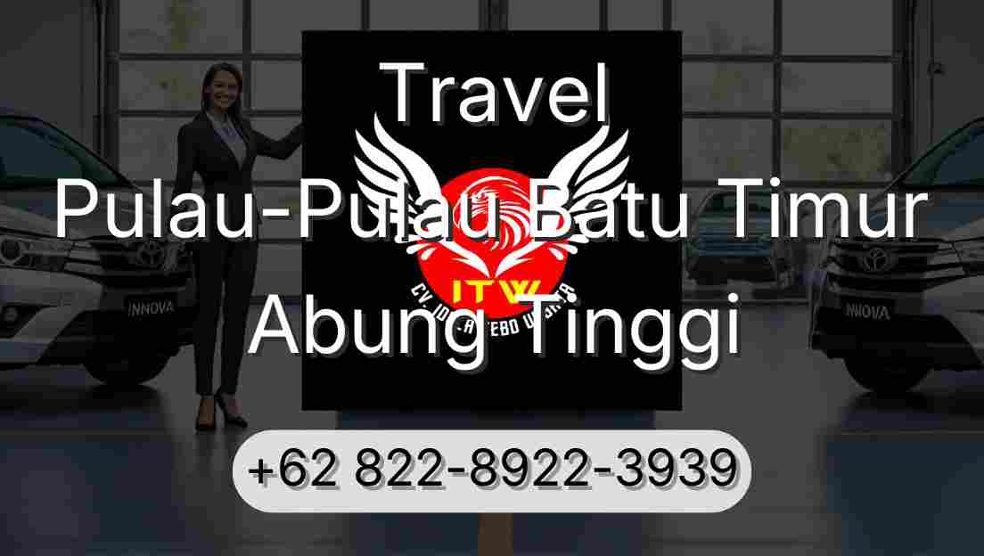 Travel Pulau-Pulau Batu Timur Abung Tinggi