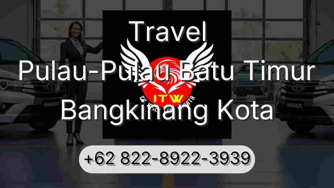 Travel Pulau-Pulau Batu Timur Bangkinang Kota