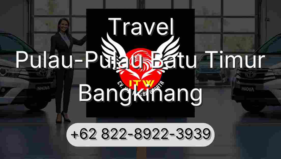 Travel Pulau-Pulau Batu Timur Bangkinang
