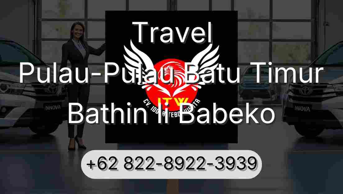 Travel Pulau-Pulau Batu Timur Bathin Ii Babeko
