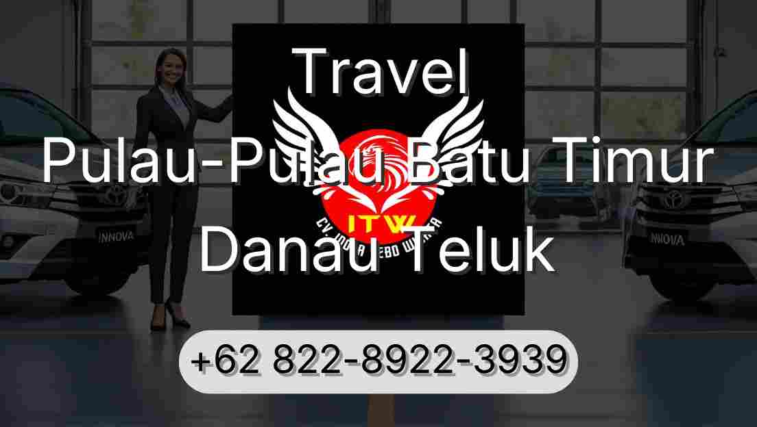 Travel Pulau-Pulau Batu Timur Danau Teluk