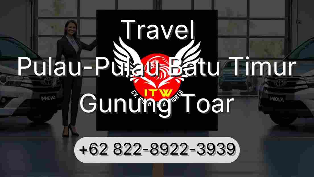 Travel Pulau-Pulau Batu Timur Gunung Toar