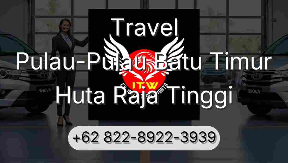 Travel Pulau-Pulau Batu Timur Huta Raja Tinggi