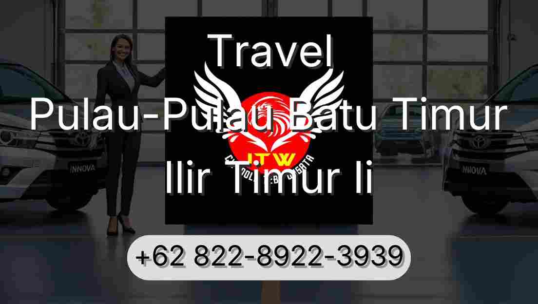 Travel Pulau-Pulau Batu Timur Ilir Timur Ii