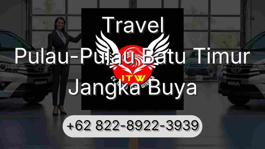 Travel Pulau-Pulau Batu Timur Jangka Buya