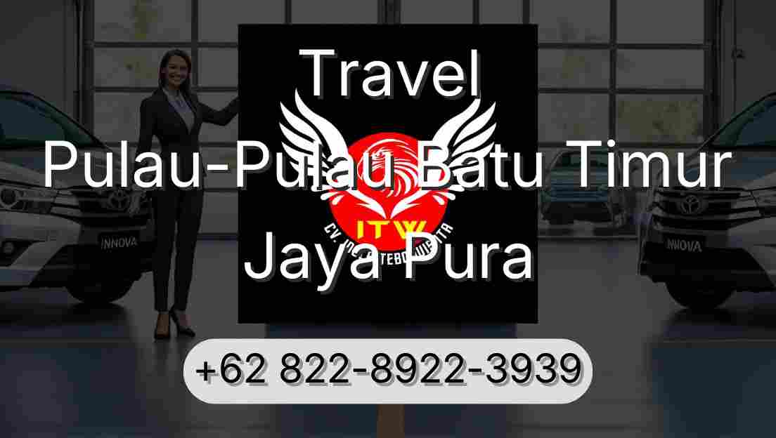 Travel Pulau-Pulau Batu Timur Jaya Pura