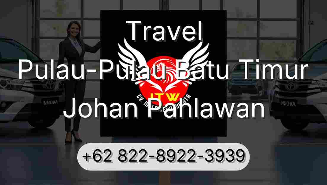 Travel Pulau-Pulau Batu Timur Johan Pahlawan