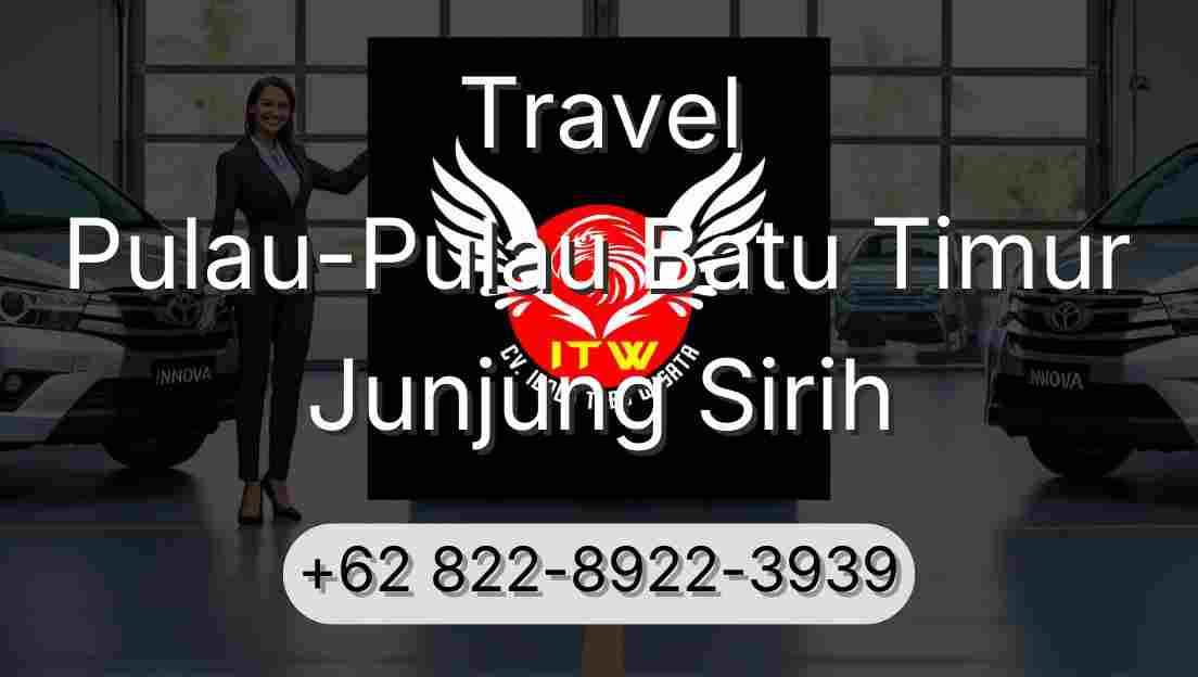 Travel Pulau-Pulau Batu Timur Junjung Sirih