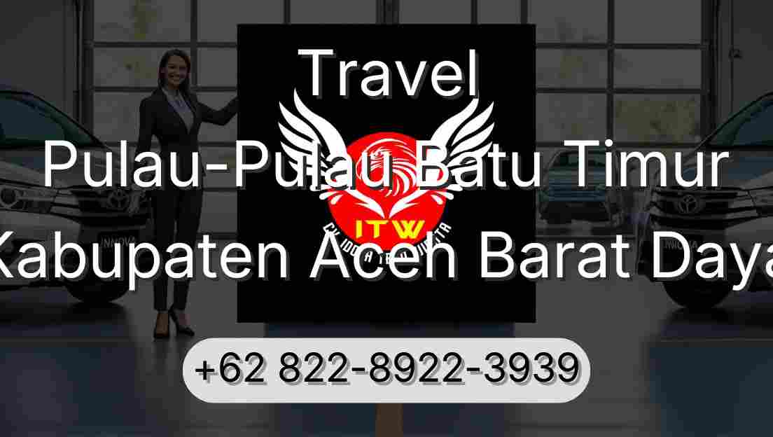 Travel Pulau-Pulau Batu Timur Kabupaten Aceh Barat Daya