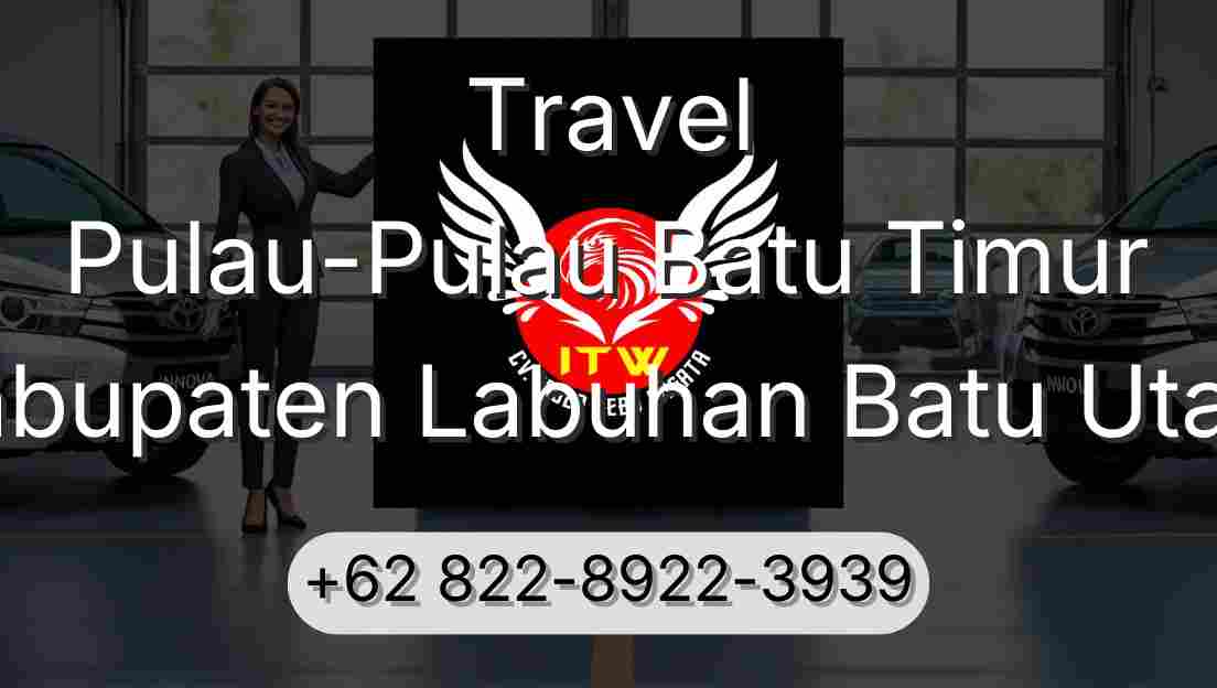 Travel Pulau-Pulau Batu Timur Kabupaten Labuhan Batu Utara