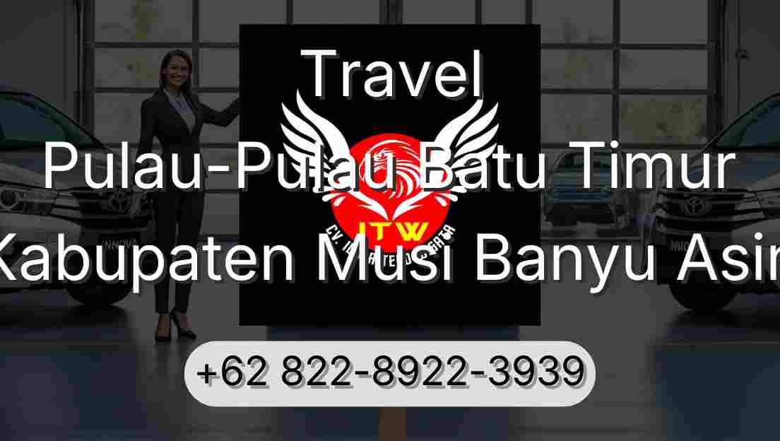 Travel Pulau-Pulau Batu Timur Kabupaten Musi Banyu Asin