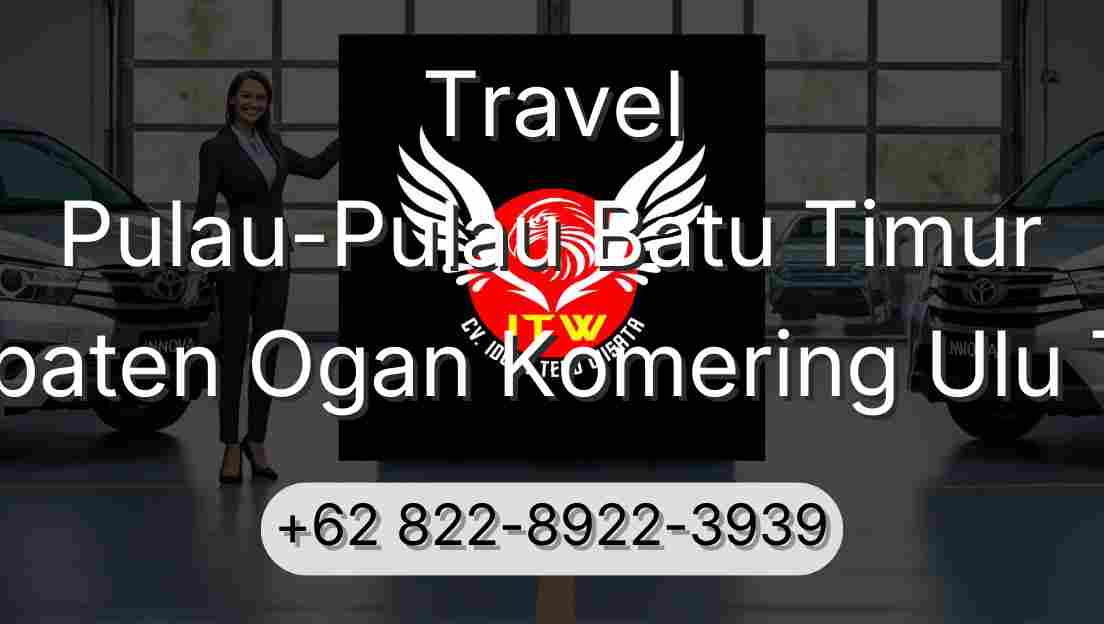 Travel Pulau-Pulau Batu Timur Kabupaten Ogan Komering Ulu Timur