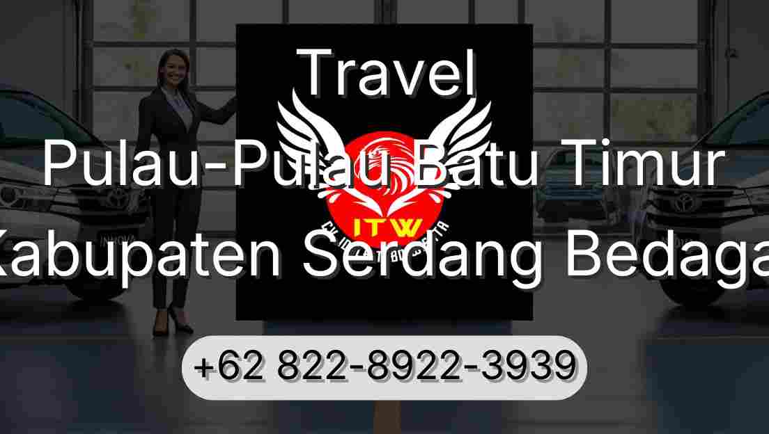 Travel Pulau-Pulau Batu Timur Kabupaten Serdang Bedagai