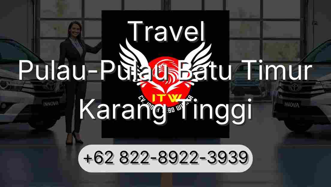 Travel Pulau-Pulau Batu Timur Karang Tinggi