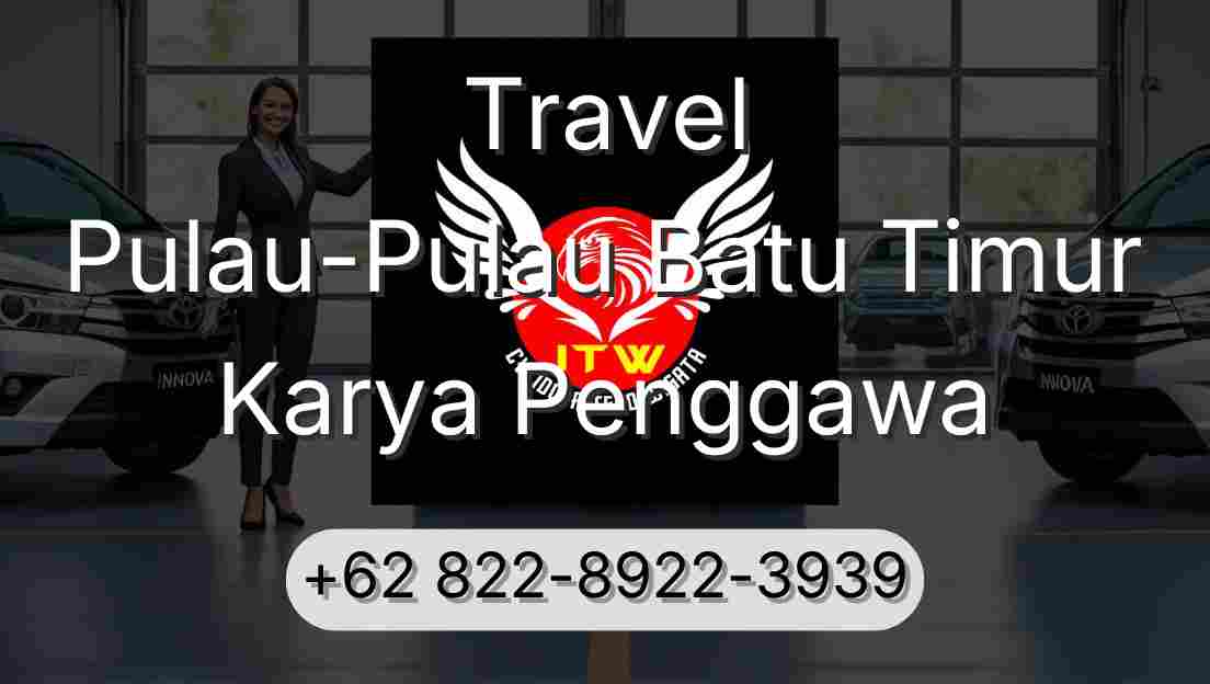 Travel Pulau-Pulau Batu Timur Karya Penggawa