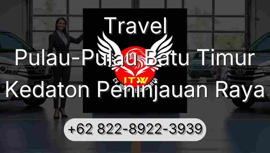 Travel Pulau-Pulau Batu Timur Kedaton Peninjauan Raya