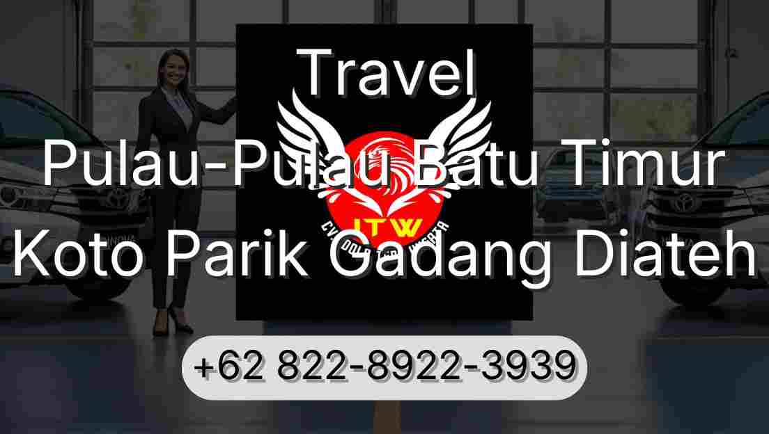 Travel Pulau-Pulau Batu Timur Koto Parik Gadang Diateh