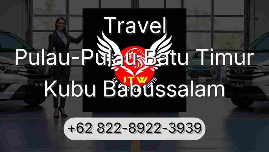 Travel Pulau-Pulau Batu Timur Kubu Babussalam