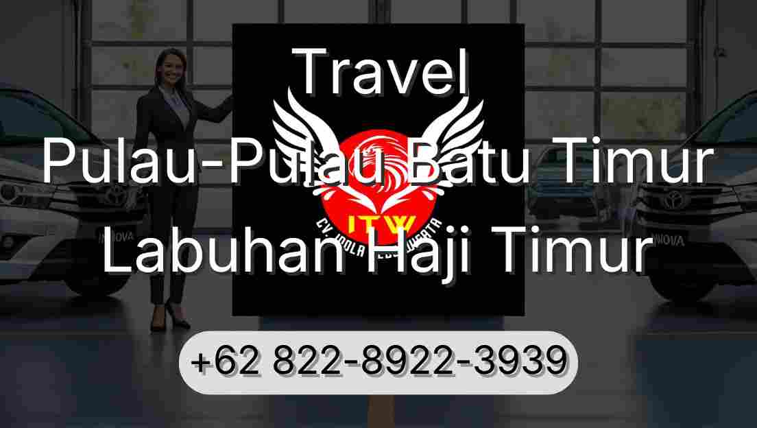 Travel Pulau-Pulau Batu Timur Labuhan Haji Timur