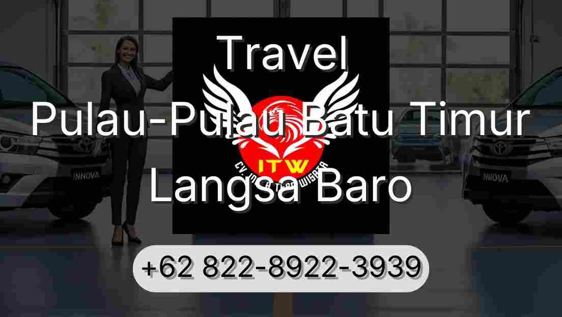 Travel Pulau-Pulau Batu Timur Langsa Baro