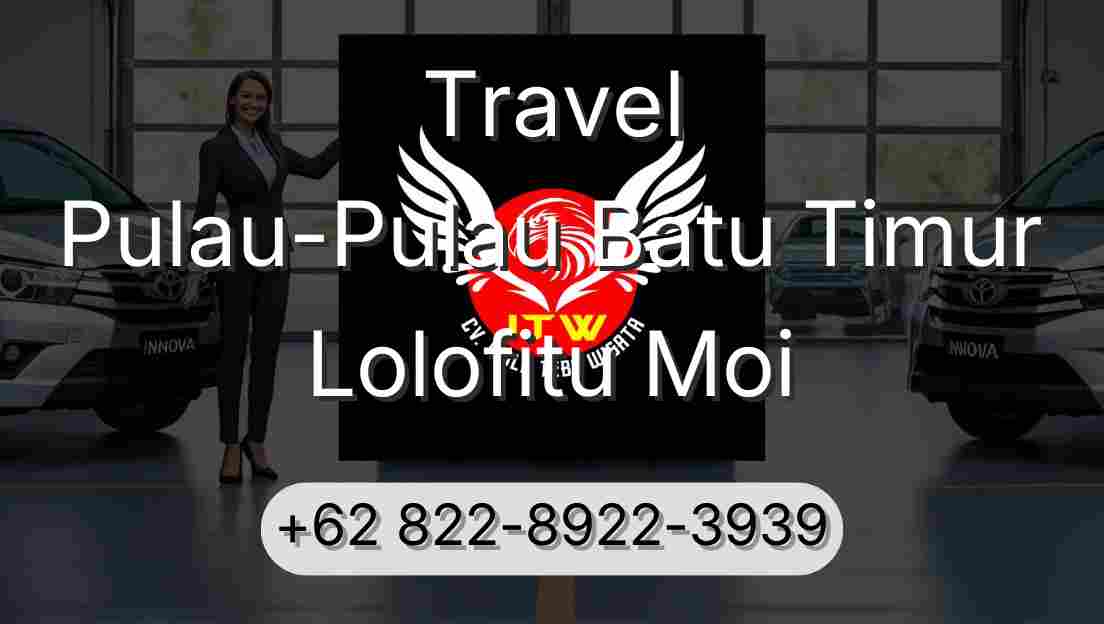 Travel Pulau-Pulau Batu Timur Lolofitu Moi