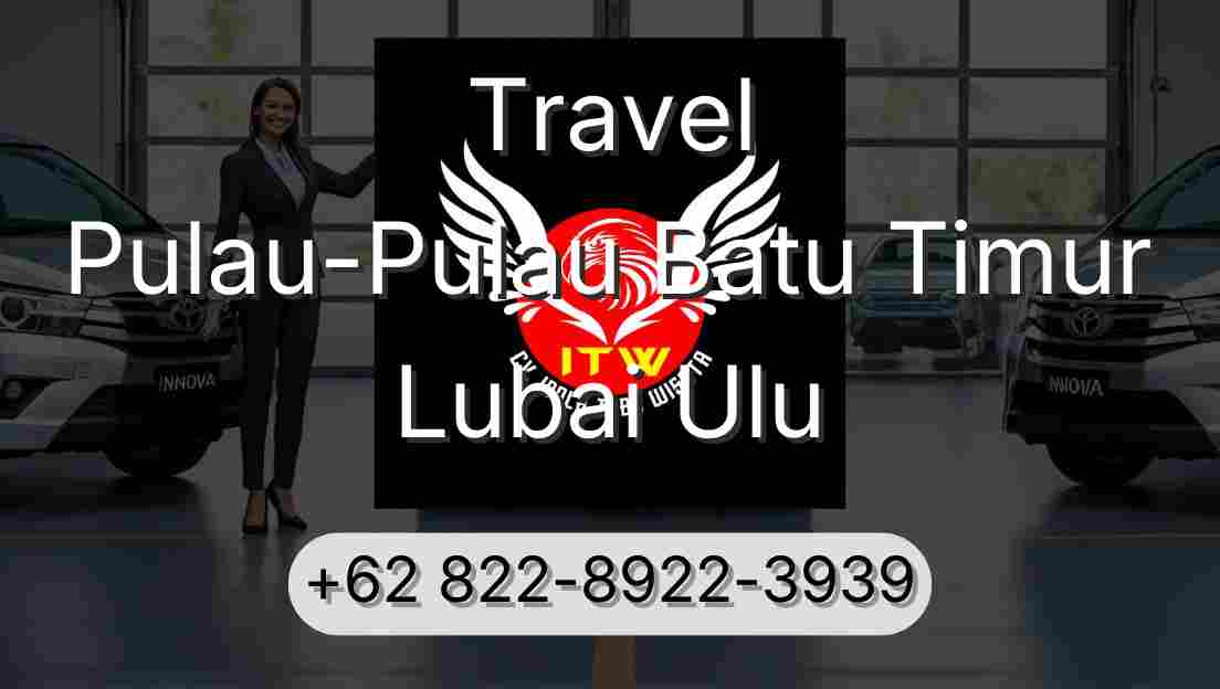 Travel Pulau-Pulau Batu Timur Lubai Ulu