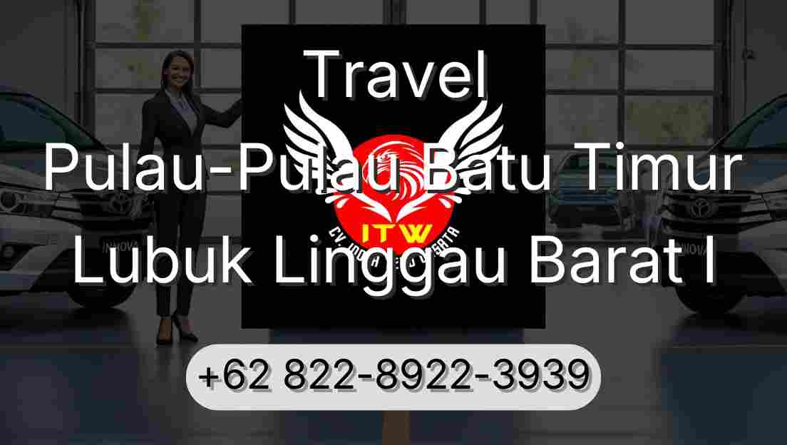 Travel Pulau-Pulau Batu Timur Lubuk Linggau Barat I