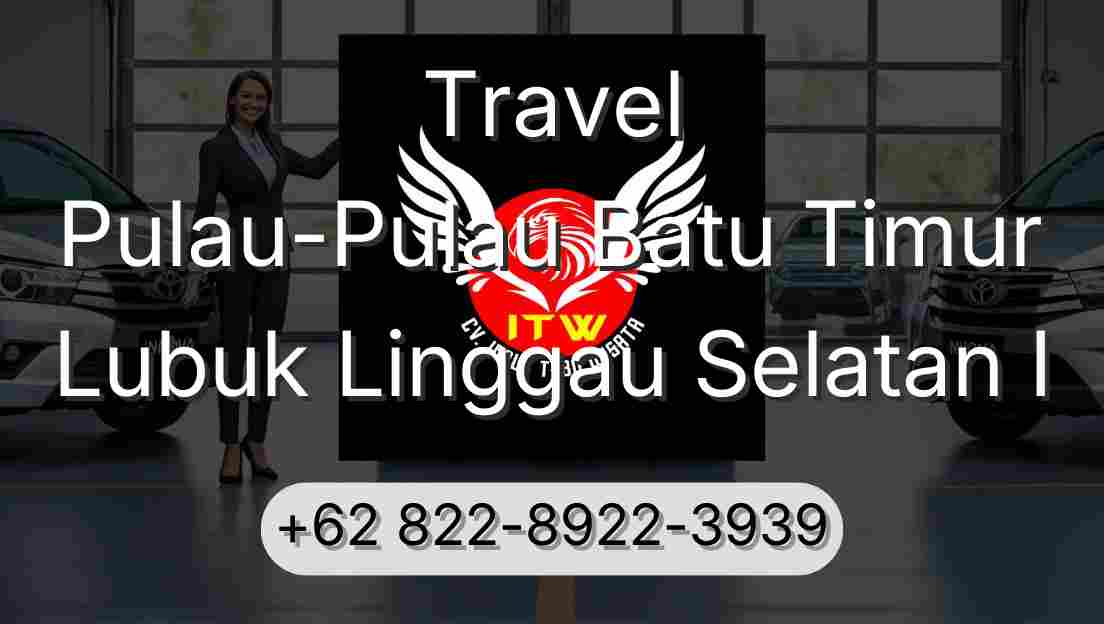 Travel Pulau-Pulau Batu Timur Lubuk Linggau Selatan I