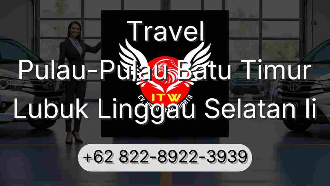 Travel Pulau-Pulau Batu Timur Lubuk Linggau Selatan Ii