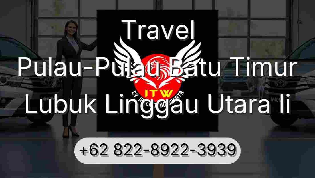 Travel Pulau-Pulau Batu Timur Lubuk Linggau Utara Ii