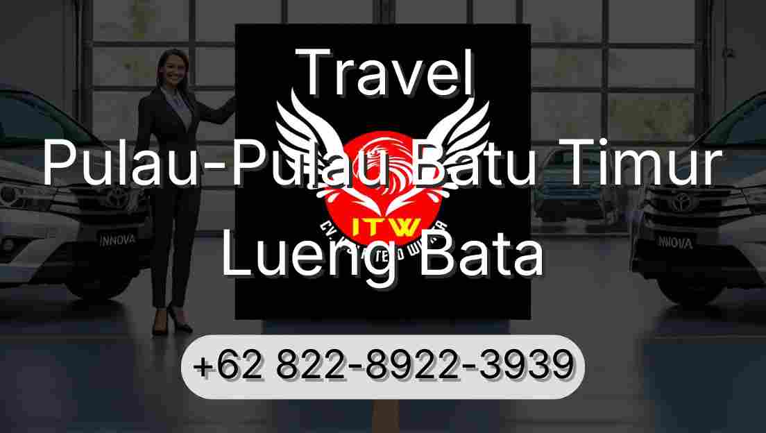 Travel Pulau-Pulau Batu Timur Lueng Bata