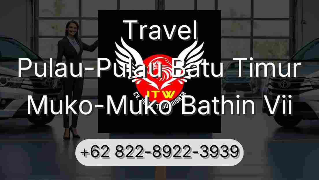 Travel Pulau-Pulau Batu Timur Muko-Muko Bathin Vii