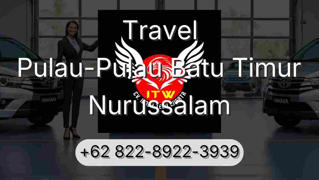 Travel Pulau-Pulau Batu Timur Nurussalam