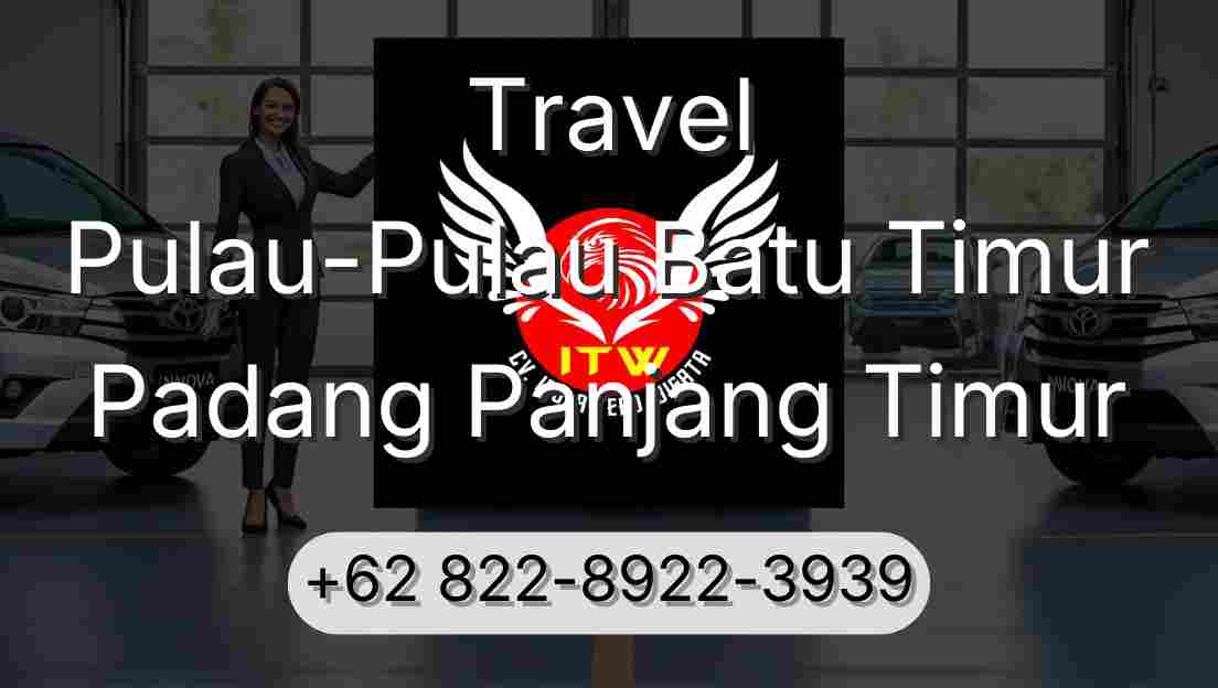 Travel Pulau-Pulau Batu Timur Padang Panjang Timur