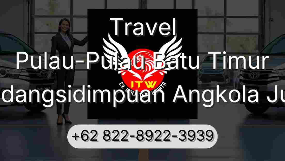 Travel Pulau-Pulau Batu Timur Padangsidimpuan Angkola Julu