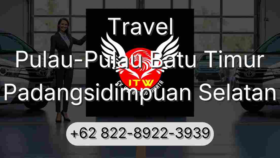 Travel Pulau-Pulau Batu Timur Padangsidimpuan Selatan