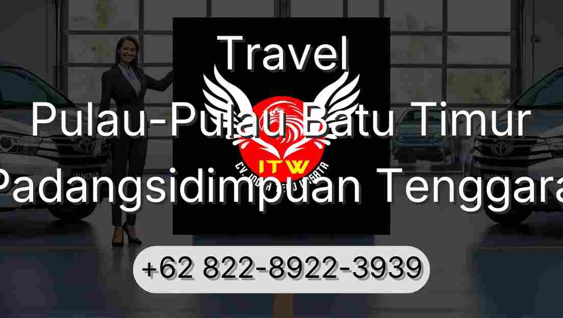 Travel Pulau-Pulau Batu Timur Padangsidimpuan Tenggara